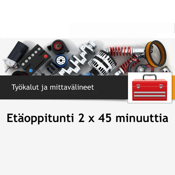 Työkalut ja mittavälineet - Etäoppitunti palveluna