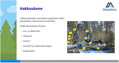 Koneellinen puunkorjuu - verkkokurssi ja opettajan materiaali